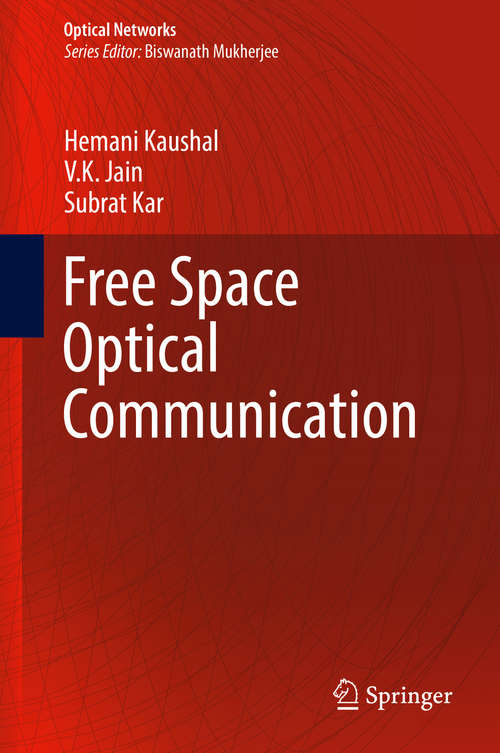 Book cover of Free Space Optical Communication (Optical Networks)