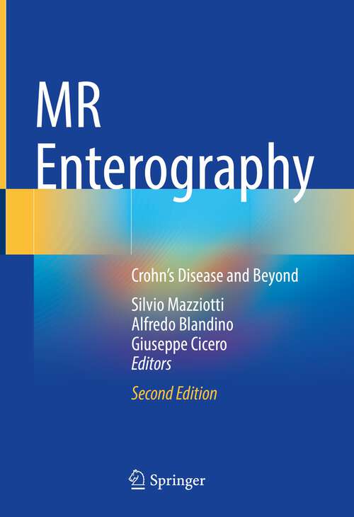 Book cover of MR Enterography: Crohn’s Disease and Beyond (2nd ed. 2022)