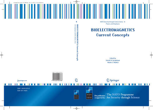 Book cover of Bioelectromagnetics Current Concepts: The Mechanisms of the Biological Effect of Extremely High Power Pulses (2006) (Nato Security through Science Series B:)