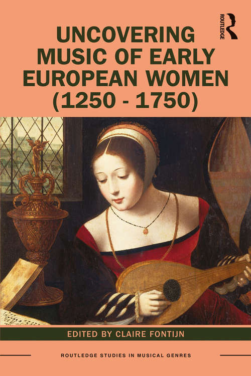 Book cover of Uncovering Music of Early European Women (1250-1750)