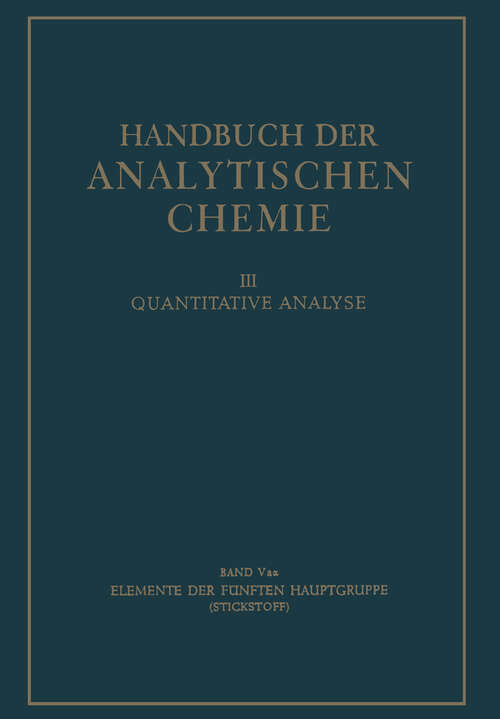 Book cover of Elemente der fünften Hauptgruppe: Stickstoff (1957) (Handbuch der analytischen Chemie   Handbook of Analytical Chemistry: 5aα)