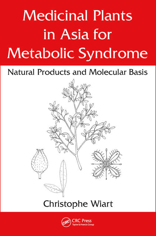 Book cover of Medicinal Plants in Asia for Metabolic Syndrome: Natural Products and Molecular Basis