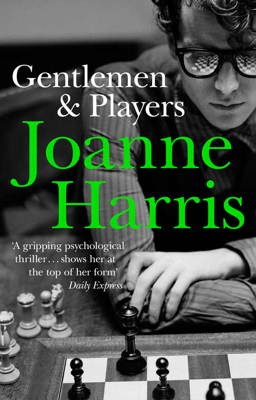 Book cover of Gentlemen & Players: the first in a trilogy of gripping and twisted psychological thrillers from bestselling author Joanne Harris (Thorndike Core Ser.)