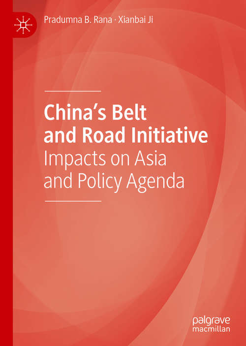 Book cover of China’s Belt and Road Initiative: Impacts on Asia and Policy Agenda (1st ed. 2020)