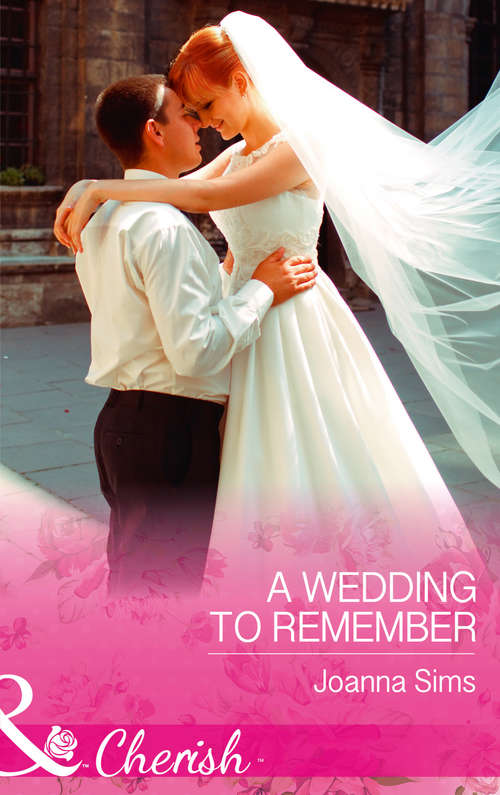 Book cover of A Wedding To Remember: A Proposal From The Crown Prince (summer At Villa Rosa, Book 4) / A Wedding To Remember (the Brands Of Montana, Book 6) (ePub edition) (The Brands of Montana #6)