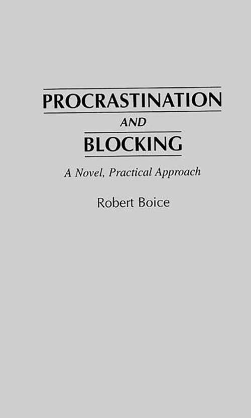 Book cover of Procrastination and Blocking: A Novel, Practical Approach