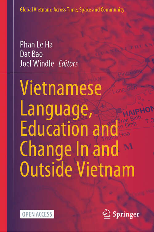 Book cover of Vietnamese Language, Education and Change In and Outside Vietnam (2024) (Global Vietnam: Across Time, Space and Community)