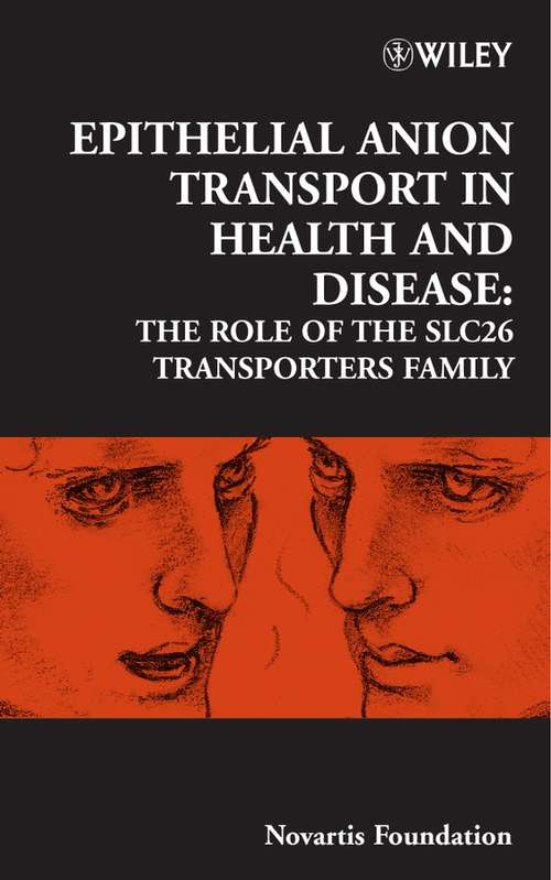 Book cover of Epithelial Anion Transport in Health and Disease: The Role of the SLC26 Transporters Family (Novartis Foundation Symposia #273)