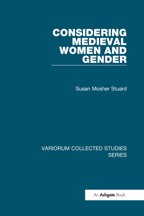 Book cover of Considering Medieval Women and Gender (Variorum Collected Studies)