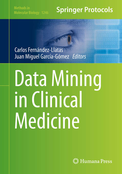 Book cover of Data Mining in Clinical Medicine (2015) (Methods in Molecular Biology #1246)