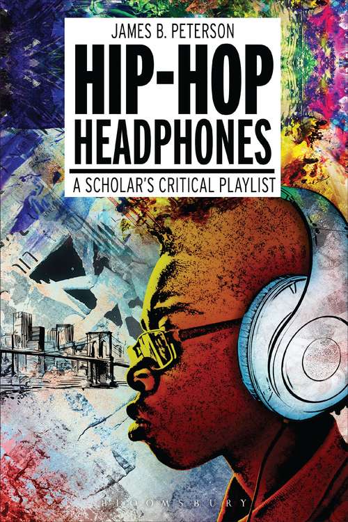 Book cover of Hip Hop Headphones: A Scholar’s Critical Playlist