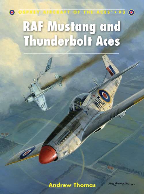 Book cover of RAF Mustang and Thunderbolt Aces (Aircraft of the Aces #93)