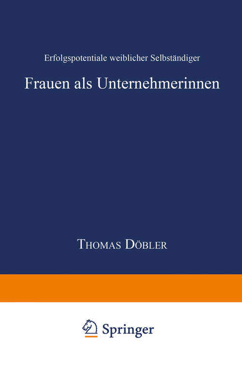 Book cover of Frauen als Unternehmerinnen: Erfolgspotentiale weiblicher Selbständiger (1998) (Betriebliche Personalpolitik)