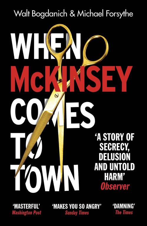 Book cover of When McKinsey Comes to Town: The Hidden Influence of the World's Most Powerful Consulting Firm