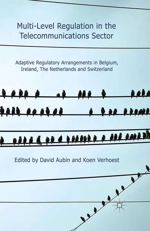 Book cover of Multi-Level Regulation in the Telecommunications Sector: Adaptive Regulatory Arrangements in Belgium, Ireland, The Netherlands and Switzerland (2014)