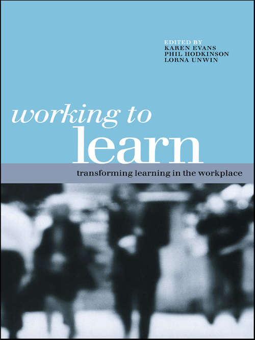 Book cover of Working to Learn: Transforming Learning in the Workplace