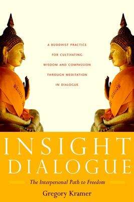 Book cover of Insight Dialogue: The Interpersonal Path to Freedom: (pdf)