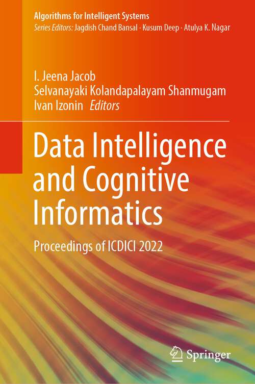 Book cover of Data Intelligence and Cognitive Informatics: Proceedings of ICDICI 2022 (1st ed. 2023) (Algorithms for Intelligent Systems)