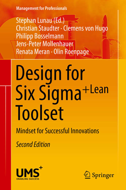 Book cover of Design for Six Sigma + LeanToolset: Mindset for Successful Innovations (2nd ed. 2013) (Management for Professionals)