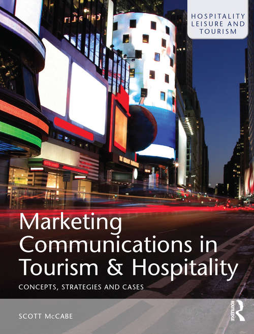 Book cover of Marketing Communications in Tourism and Hospitality: Concepts, Strategies And Cases