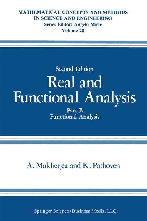 Book cover of Real and Functional Analysis: Part B Functional Analysis (2nd ed. 1986) (Mathematical Concepts and Methods in Science and Engineering #28)
