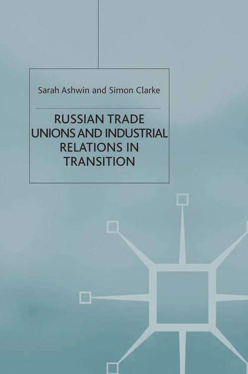 Book cover of Russian Trade Unions and Industrial Relations in Transition (2003)