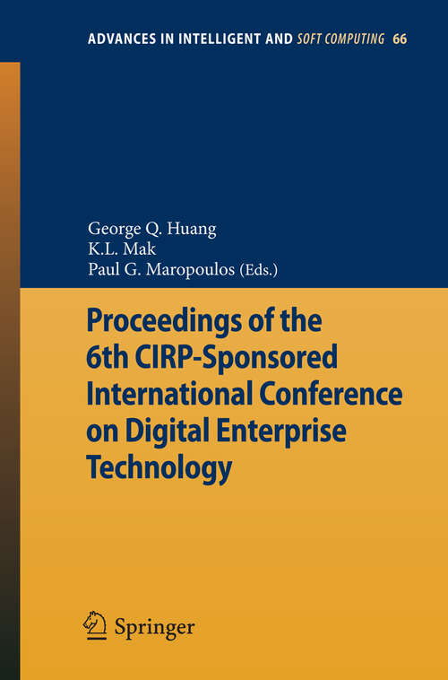 Book cover of Proceedings of the 6th CIRP-Sponsored International Conference on Digital Enterprise Technology (2010) (Advances in Intelligent and Soft Computing #66)
