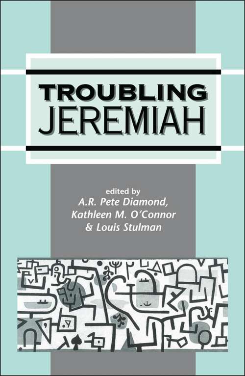 Book cover of Troubling Jeremiah (The Library of Hebrew Bible/Old Testament Studies)