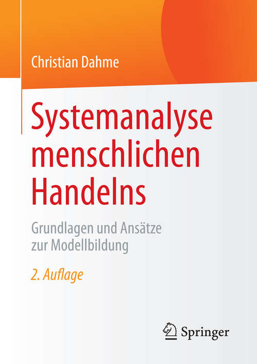 Book cover of Systemanalyse menschlichen Handelns: Grundlagen und Ansätze zur Modellbildung (2. Aufl. 2015)