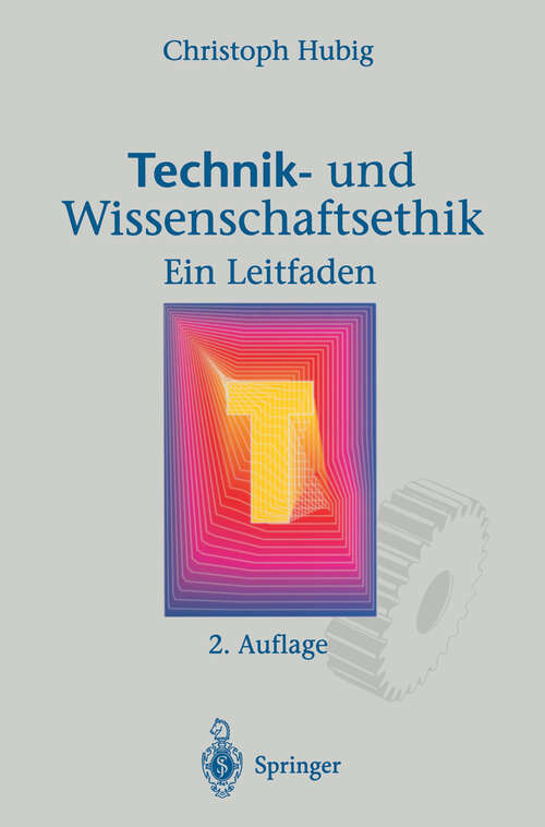 Book cover of Technik- und Wissenschaftsethik: Ein Leitfaden (2. Aufl. 1995)