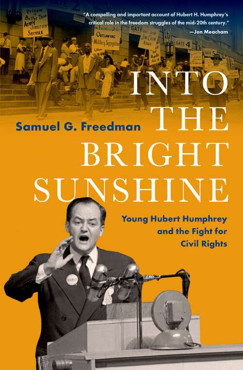 Book cover of Into the Bright Sunshine: Young Hubert Humphrey and the Fight for Civil Rights (PIVOTAL MOMENTS IN AMERICAN HISTORY)