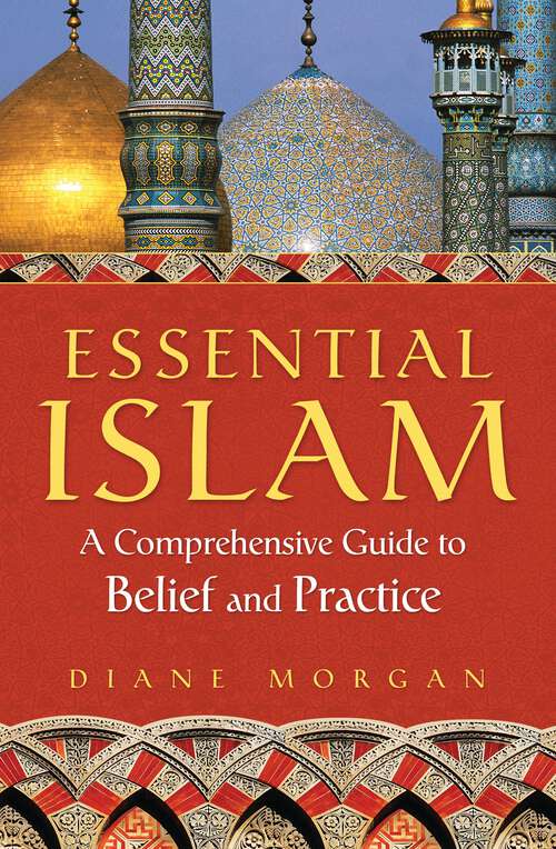 Book cover of Essential Islam: A Comprehensive Guide to Belief and Practice (Non-ser.)