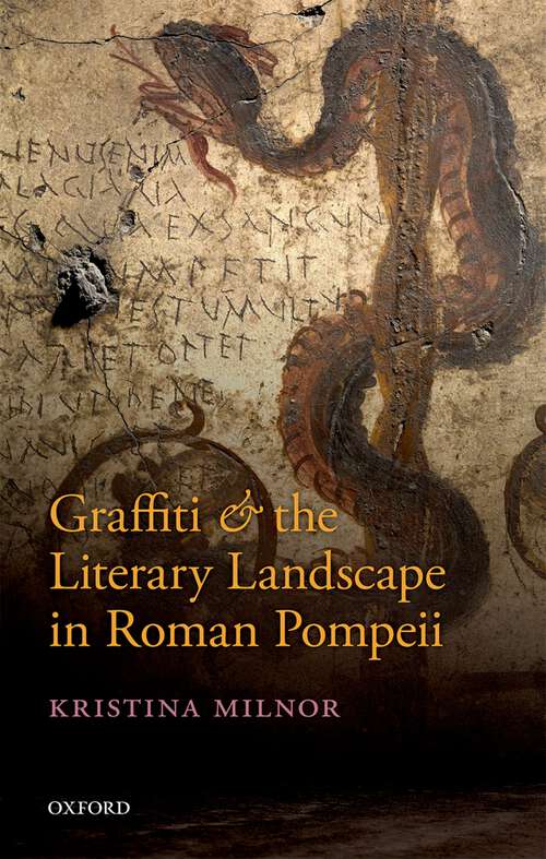 Book cover of Graffiti And The Literary Landscape In Roman Pompeii