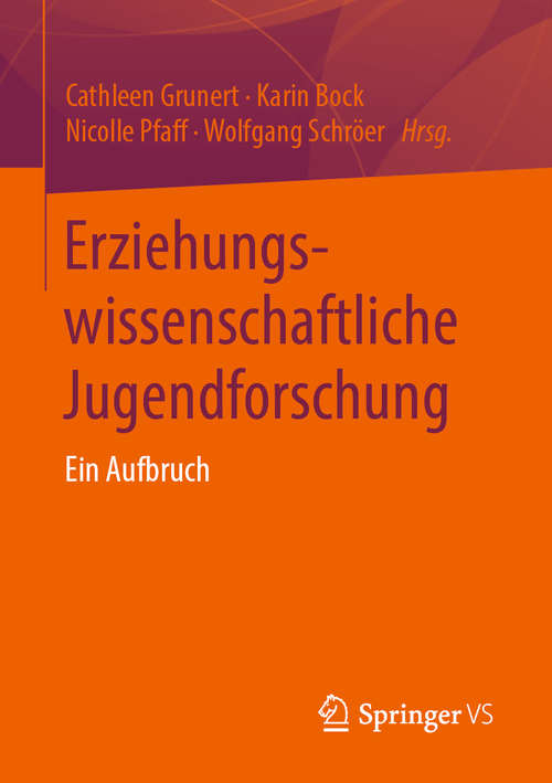 Book cover of Erziehungswissenschaftliche Jugendforschung: Ein Aufbruch (1. Aufl. 2020)