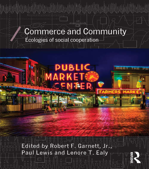 Book cover of Commerce and Community: Ecologies of Social Cooperation (Economics as Social Theory)