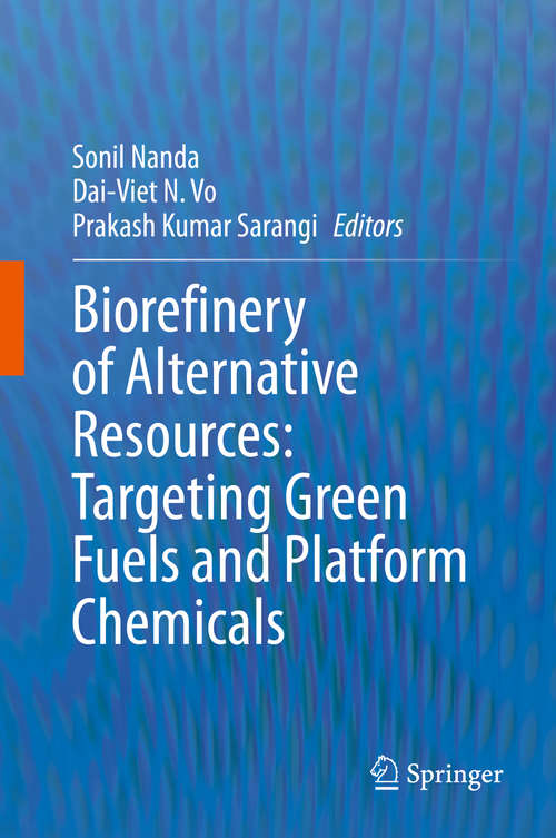 Book cover of Biorefinery of Alternative Resources: Targeting Green Fuels and Platform Chemicals (1st ed. 2020)