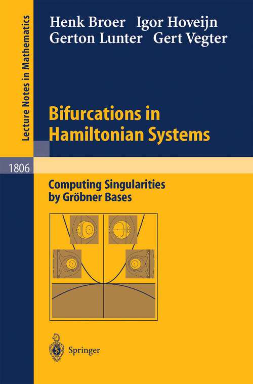 Book cover of Bifurcations in Hamiltonian Systems: Computing Singularities by Gröbner Bases (2003) (Lecture Notes in Mathematics #1806)