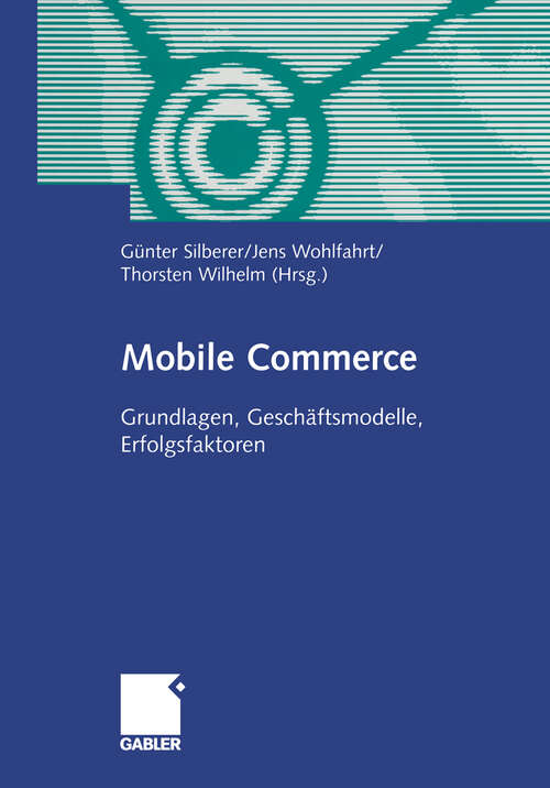 Book cover of Mobile Commerce: Grundlangen, Geschäftsmodelle, Erfolgsfaktoren (2002)