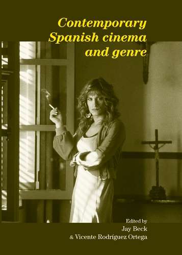 Book cover of Contemporary Spanish cinema and genre