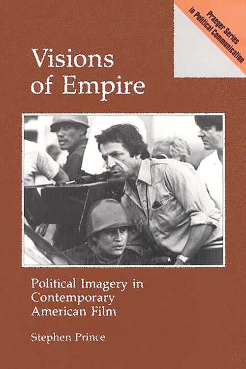 Book cover of Visions of Empire: Political Imagery in Contemporary American Film