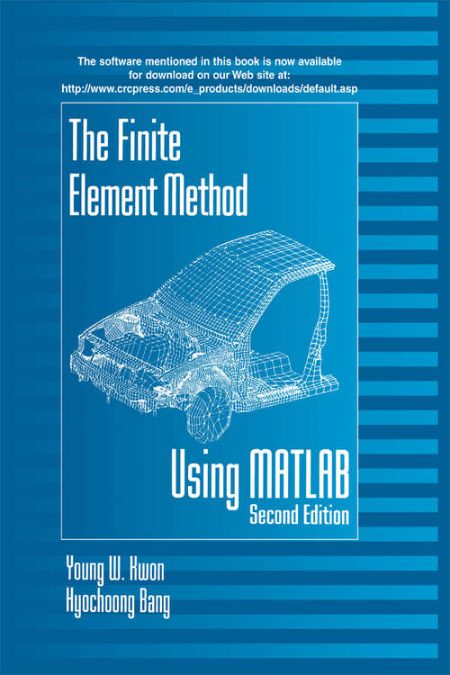 Book cover of The Finite Element Method Using MATLAB (2) (Mechanical and Aerospace Engineering Series)