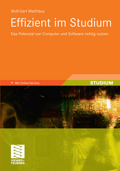 Book cover of Effizient im Studium: Das Potenzial von Computer und Software richtig nutzen (2011)