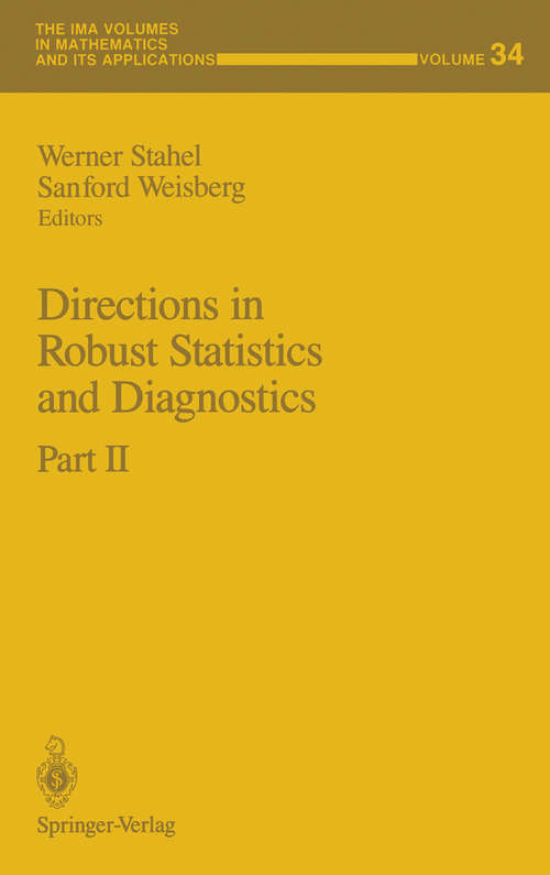 Book cover of Directions in Robust Statistics and Diagnostics: Part II (1991) (The IMA Volumes in Mathematics and its Applications #34)