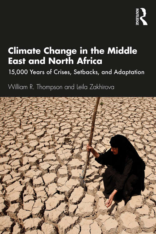 Book cover of Climate Change in the Middle East and North Africa: 15,000 Years of Crises, Setbacks, and Adaptation