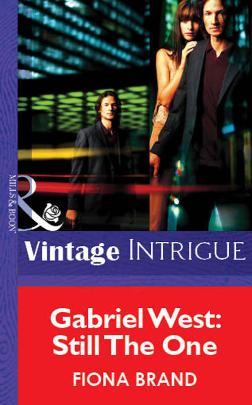 Book cover of Gabriel West: Still The One (ePub First edition) (Mills And Boon Vintage Intrigue Ser.: No. 1219)