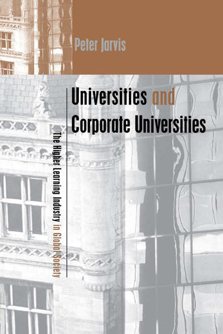 Book cover of Universities and Corporate Universities: The Higher Learning Industry in Global Society