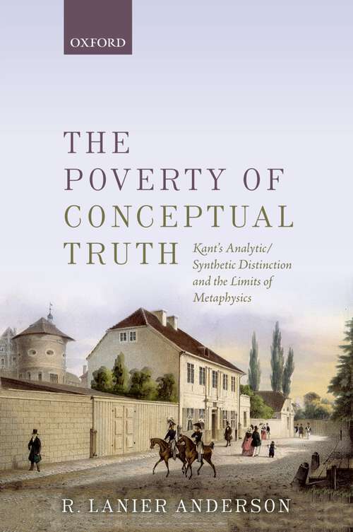 Book cover of The Poverty of Conceptual Truth: Kant's Analytic/Synthetic Distinction and the Limits of Metaphysics