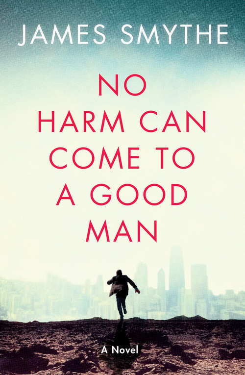 Book cover of No Harm Can Come to a Good Man (ePub edition)