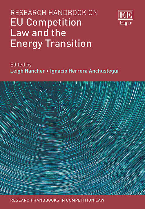 Book cover of Research Handbook on EU Competition Law and the Energy Transition (Research Handbooks in Competition Law series)