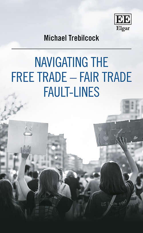 Book cover of Navigating the Free Trade–Fair Trade Fault-Lines